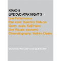 ATAK011 LIVE DVD ATAK NIGHT 3