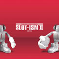 SLOT-ISM II