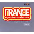 TRANCE RAVE & USEN PRESENTS TRANCE SUPER BEST SELECTION PRODUCED BY CLUB MIX C-16