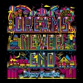 DREAMS NEVER END