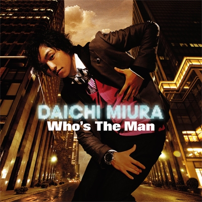 Who's The Man ［CD+DVD］