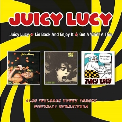Juicy Lucy/Lie Back And Enjoy It/Get A Whiff A This + Bonus Tracks