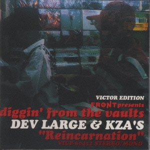 FRONT presents diggin'from the vaults DEV LARGE & KZA'S {Reincarnation}