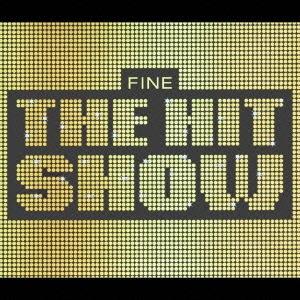 FINE～THE HIT SHOW