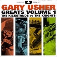 Gary Usher Greats, Vol. 1: The Kickstands Vs. The Knights