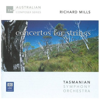Richard Mills: Concertos for Strings