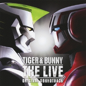 TIGER & BUNNY THE LIVE オリジナルサウンドトラック