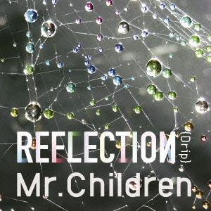 REFLECTION{Drip} ［CD+DVD］＜初回盤＞