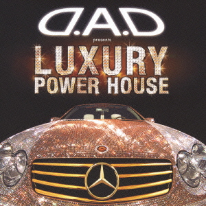 D.A.D presents LUXURY POWER HOUSE