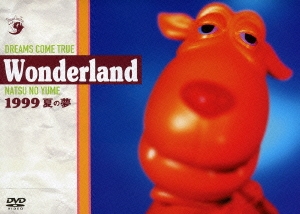 DREAMS COME TRUE Wonderland 1999 夏の夢