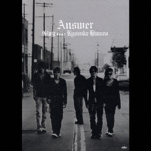 ANSWER GLAY feat.KYOSUKE HIMURO ［CD+DVD］＜完全生産限定盤＞