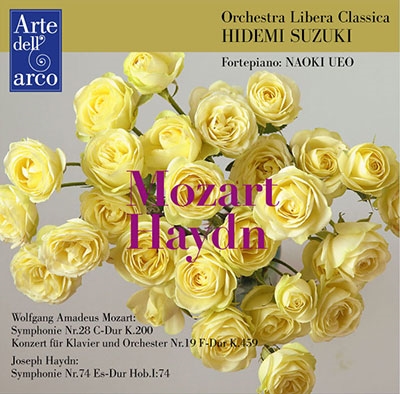 Mozart: Symphony No.28, Piano Concerto No.19; Haydn: Symphony No.74