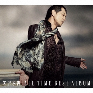 矢沢永吉「ALL TIME BEST ALBUM」 ［3CD+DVD］＜初回限定盤＞