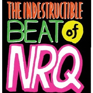 The Indestructible Beat of NRQ＜限定盤＞