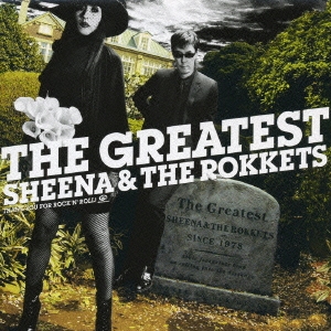 THE GREATEST SHEENA & THE ROKKETS
