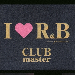 I Love R&B Premium Club master