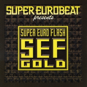 SUPER EUROBEAT presents SEF GOLD