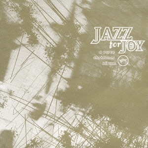 jazz for joy ヴァーヴ･クリスマス･アルバム