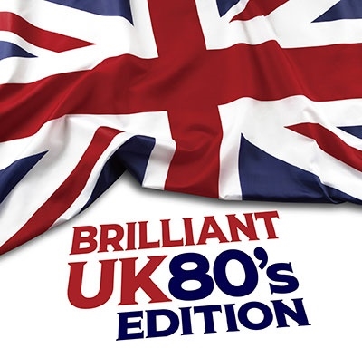 BRILLIANT UK - 80's Edition＜タワーレコード限定＞