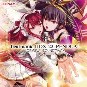 beatmania IIDX 22 PENDUAL ORIGINAL SOUNDTRACK