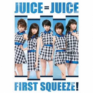 First Squeeze! ［2CD+Blu-ray Disc］＜初回生産限定盤A＞