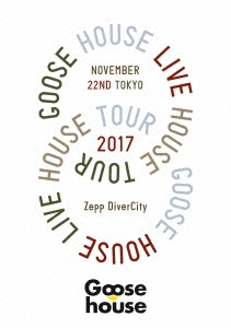 Goose house Live House Tour 2017.11.22 TOKYO