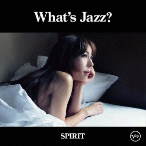 What's Jazz? -SPIRIT-