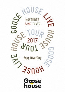 Goose house Live House Tour 2017.11.22 TOKYO
