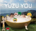 YUZU YOU [2006-2011]＜初回限定仕様＞
