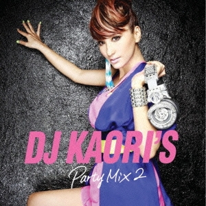 DJ KAORI'S Party Mix 2