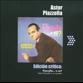 Astor Piazzolla Piazzolla O No