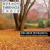 The Great Thankgsgiving / Mormon Tabernacle Choir