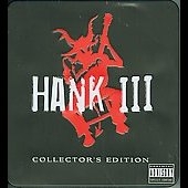 Hank Williams III Collector's Edition [PA]