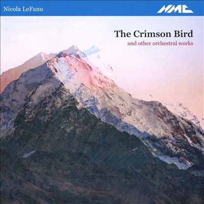 深紅の鳥～ニコラ・ルファヌ: 管弦楽作品集
