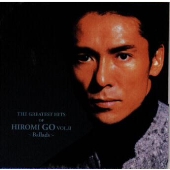 郷ひろみ/THE GREATEST HITS OF HIROMI GO VOL.II～Ballads～ - TOWER RECORDS ONLINE