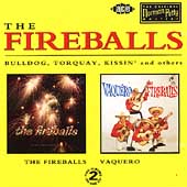 Fireballs / Vaquero