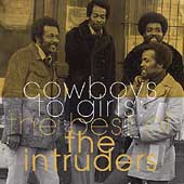 The Best Of The Intruders: Cowboys To Girls
