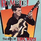 Rumble ! : The Best Of Link Wray