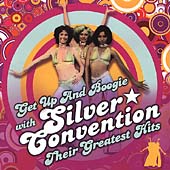 Get Up And Boogie With Silver Convention:...