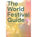 THE WORLD FESTIVAL GUIDE 海外の音楽フェス完全ガイド