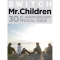 SWITCH Mr.Children 30th ANNIVERSARY SPECIAL ISSUE