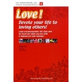 Love!Devote your life to lovin