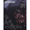 PETRICHOR Volume 0 "OPERETTA HYSTERIA"