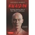 Lafcadio Hearn's Kwaidan 改訂版