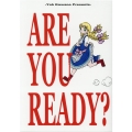 ARE YOU READY?