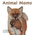 Animal Moms どうぶつのおかあさん英語版 英語で楽しむ福音館の絵本