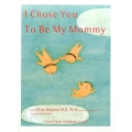I Chose You To Be My Mommy
