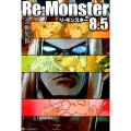 Re:Monster 8.5