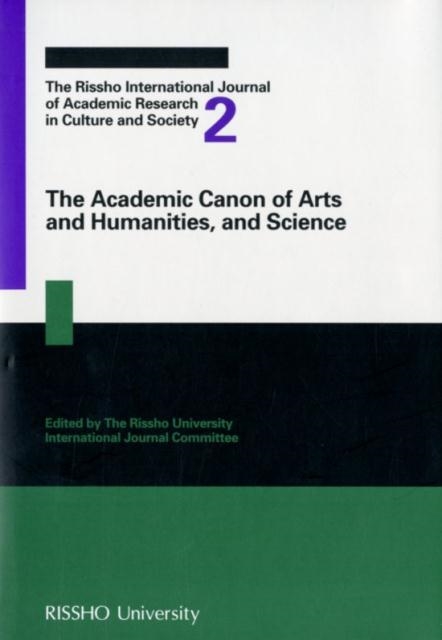 立正大学学術英文叢書編集・刊行委員会/The Academic Canon of Arts and The Rissho International Journal