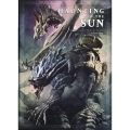 HAUNTING OF THE SUN モンスターハンターライズ:サンブレイク 公式設定資料集